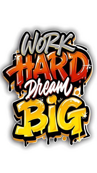 work heard dream big  by Dr master