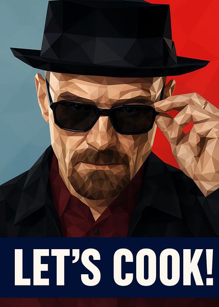Let’s Cook Breaking Bad Poster – Polygonal Art Style Wall Print by CRID