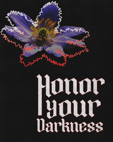 Honor Your Darkness  by Jasmine Brooks