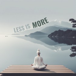 Less is More