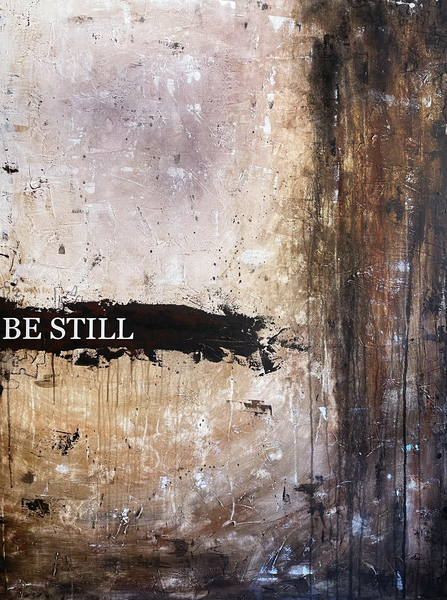 BE STILL Print