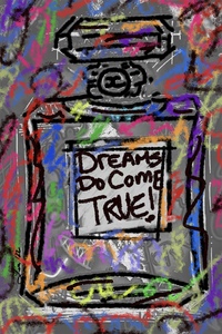DREAMS DO COME TRUE