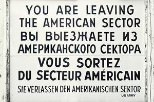 Checkpoint Charlie - Berlin - You are leaving the american sector