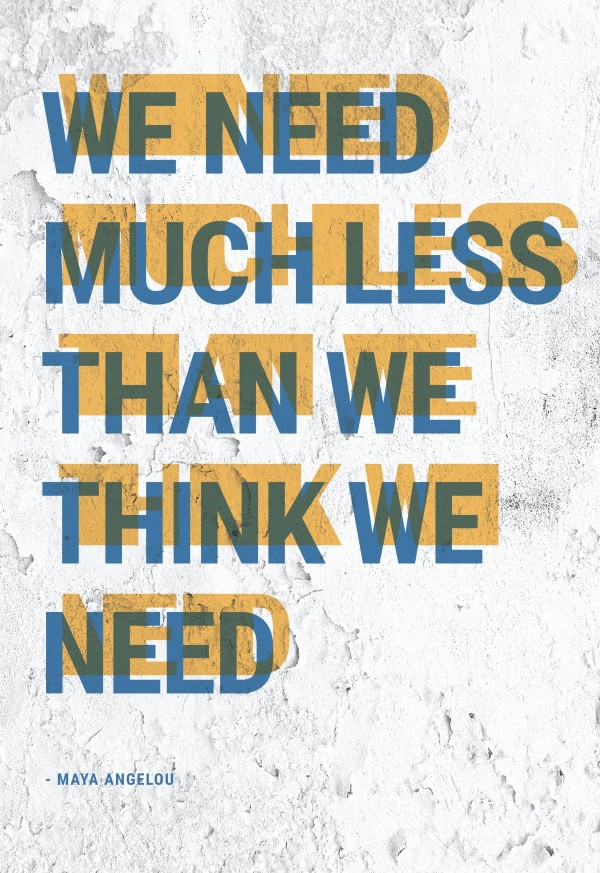 We Need Much Less Than We Think We Need by Pagoda