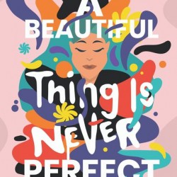  A Beautiful Thing Is Never Perfect