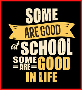 Some are Good at School
