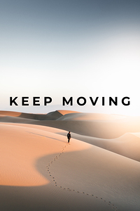 Keep Moving Motivational Print