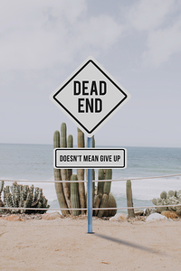 Dead End Doesnt Mean Give Up Motivational Print