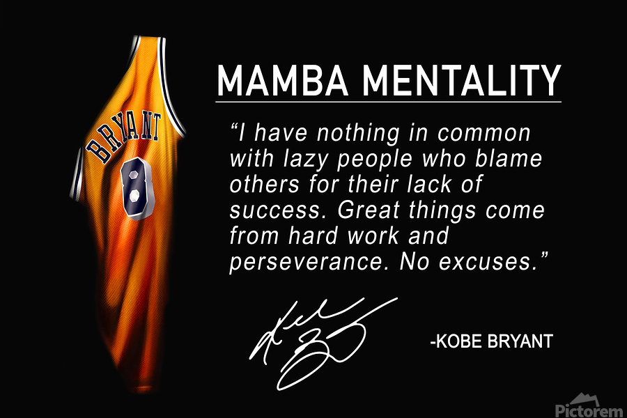 Mamba Mentality Kobe Bryant Motivational Print by Conceptual