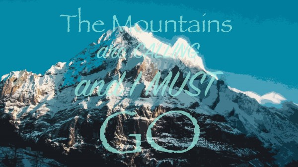 The Mountains are Calling Print