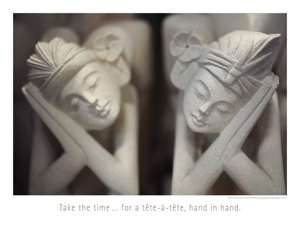 TAKE THE TIME FOR A TETE-A-TETE Print