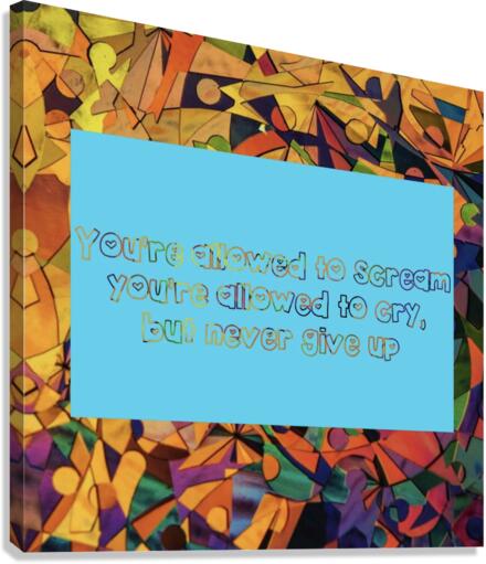 Never give up Canvas Print