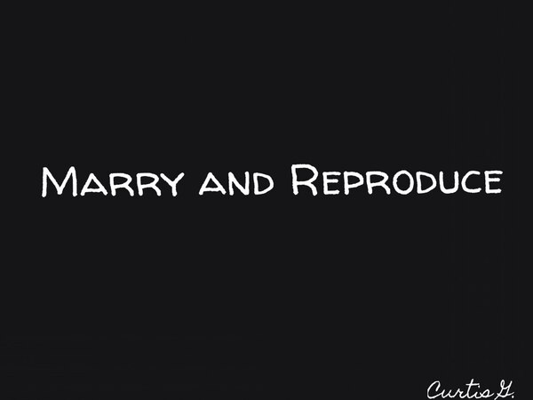 Marry and Reproduce Print