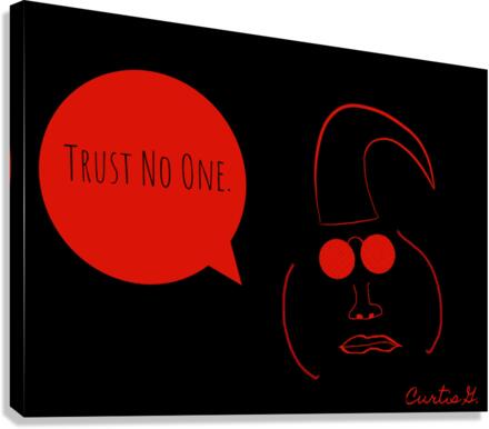 Trust Nobody Canvas Print