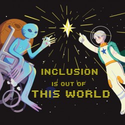 Inclusion is Out of this World