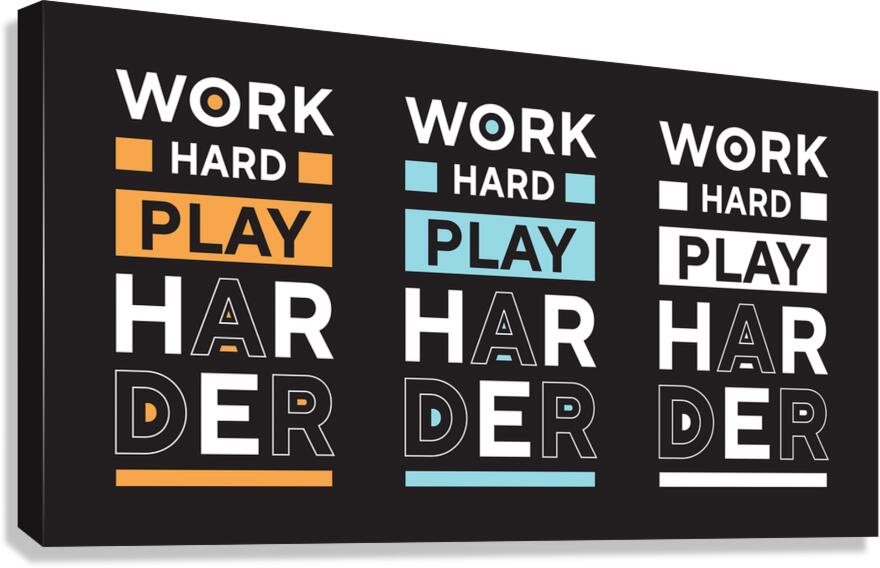 Work hard  Canvas Print
