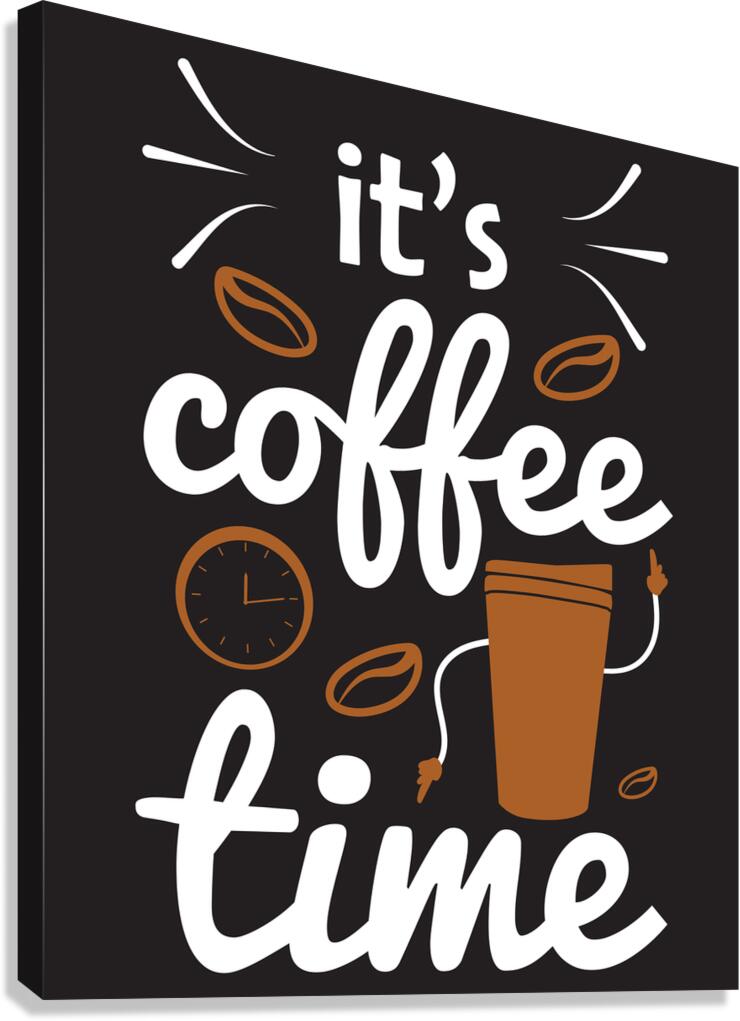 Its Coffee Time Canvas Print