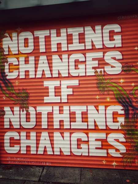 Nothing Changes Print