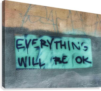 Everything will be OK Canvas Print