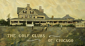 The Golf Clubs of Chicago