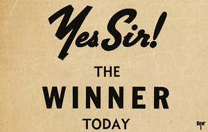Yes Sir The Winner Today