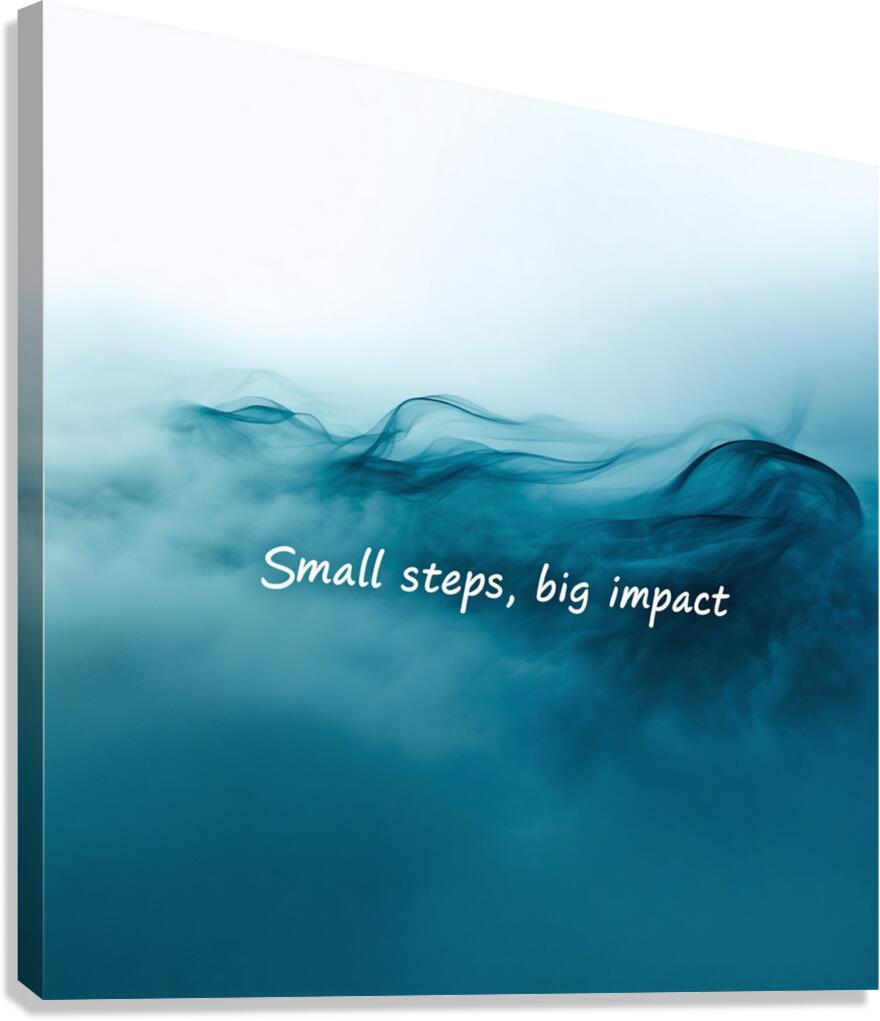 Elegant text Small steps big impact Canvas Print