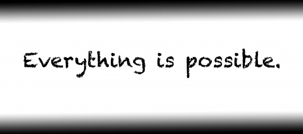Everything is possible. Print