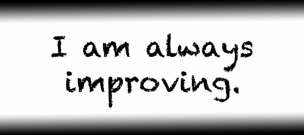 I am always improving. Print