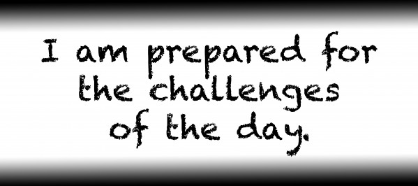 I am prepared for the challenges of the day. by Red Pill Metaphysics