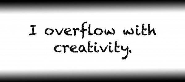 I overflow with creativity Print