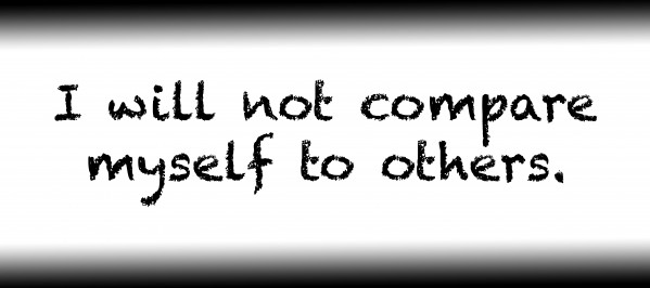 I will not compare myself to others. by Red Pill Metaphysics