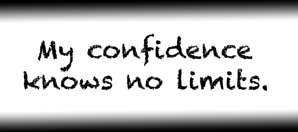 My confidence knows no limits. by Red Pill Metaphysics