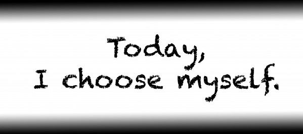 Today I choose myself. by Red Pill Metaphysics