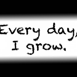 Affirmation: Every day I grow