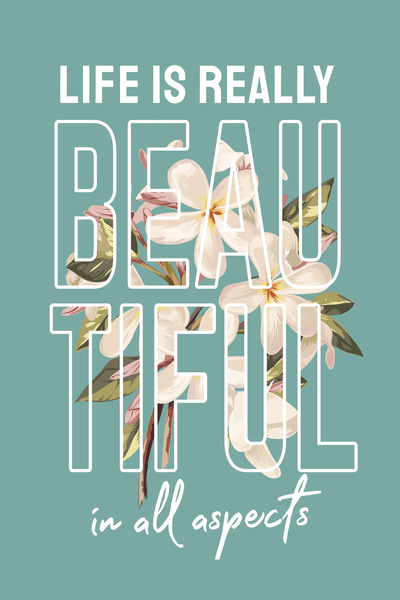 life is really beautiful 2 Print