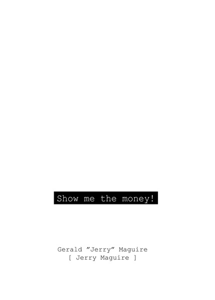 Show me the money - Jerry Maguire Print