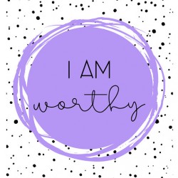 I Am Worthy