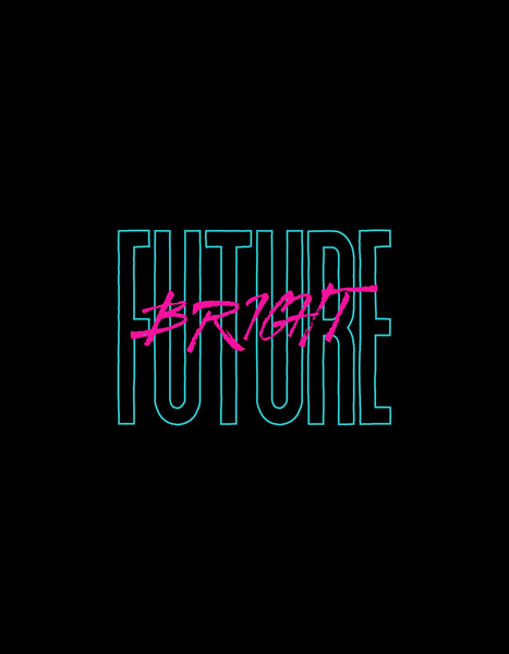 Youre Future Is Bright Print
