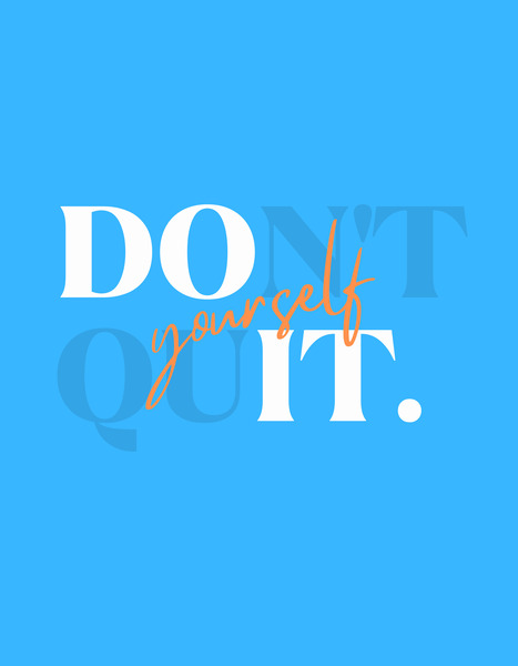 Dont Quit Print