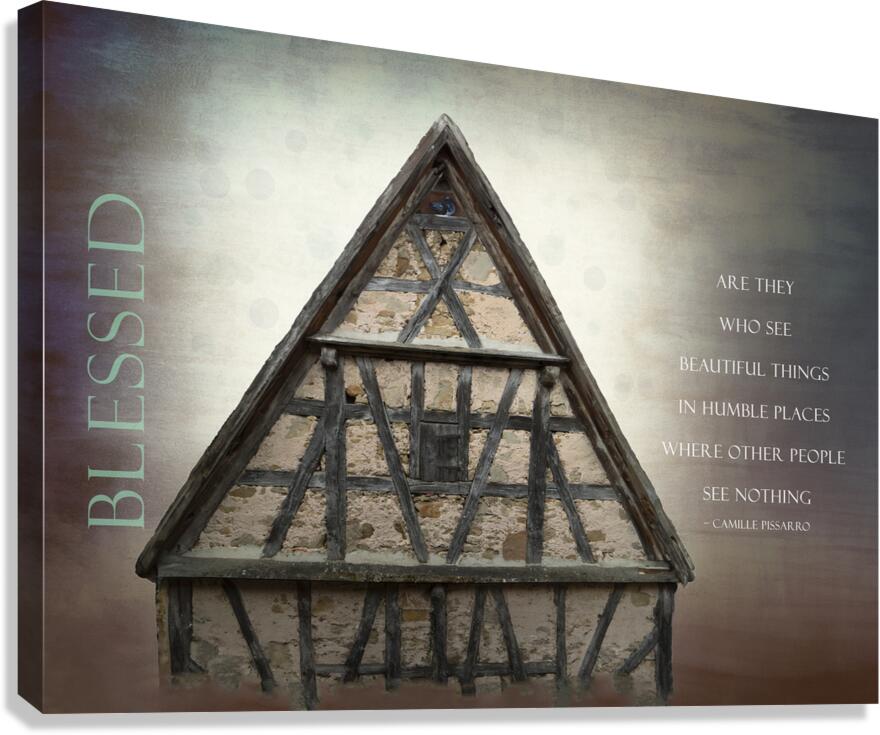 Blessed Humble Places Timbered Home Canvas Print