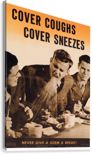 WWII Cover Coughs Cover Sbeezes Poster  Canvas Print