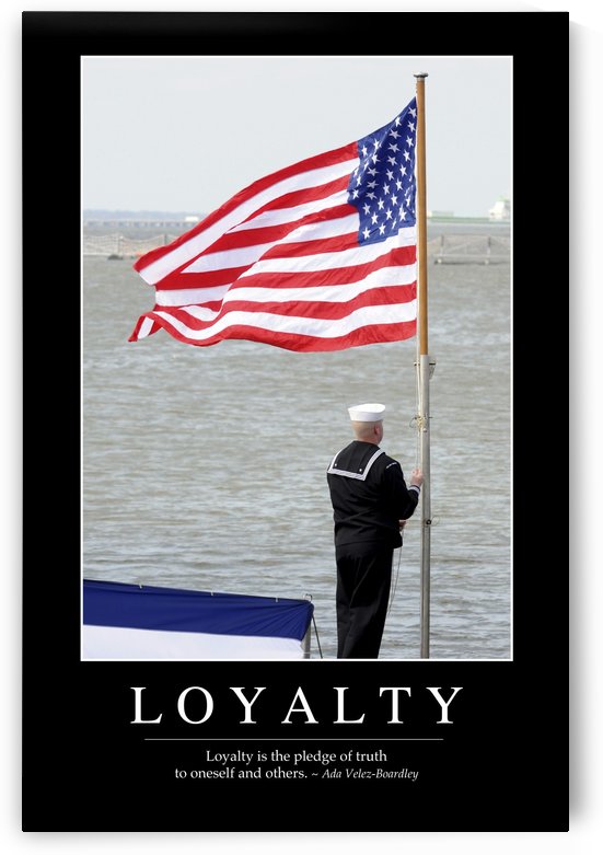 Loyalty: Inspirational Quote and Motivational Poster by StocktrekImages