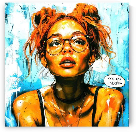 Y All Can - Girl Bothered by SykArt Designs