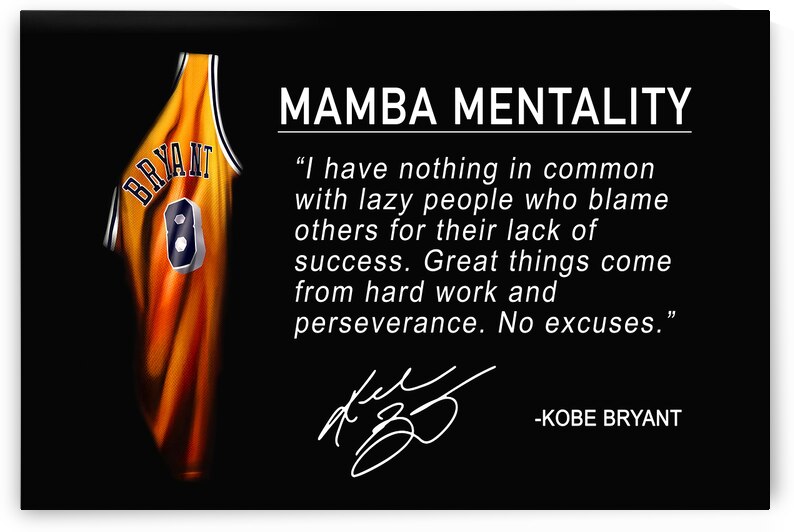 Mamba Mentality Kobe Bryant Motivational Print by Conceptual Photography