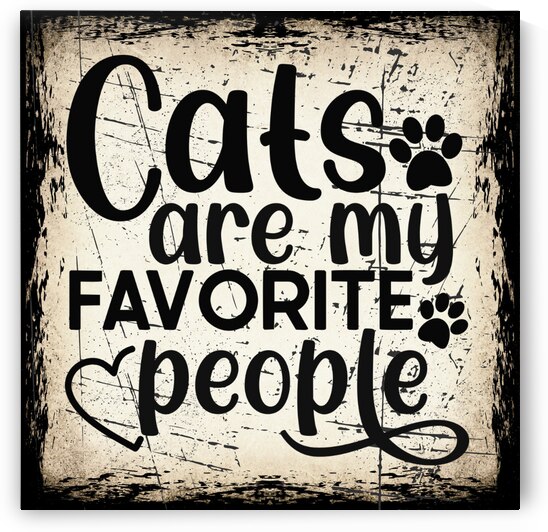 Vintage Cat Sign Rustic Cats Are My Favorite People Wall Art by Pro Designs 77