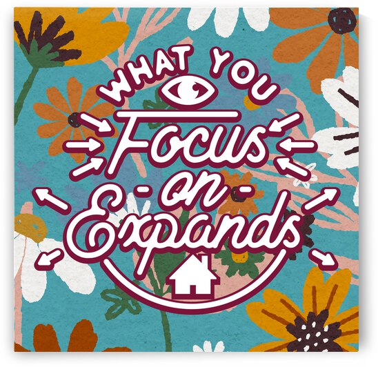 What you focus on expands   24x24   Hotel by Ava Stochinsky