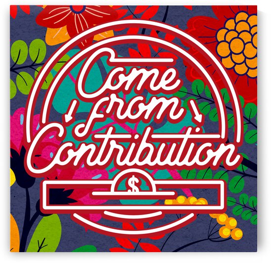 Come from Contribution   12x12   Alpha by Ava Stochinsky