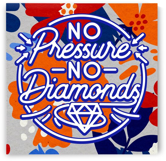 No pressure no diamonds   12x12   Bravo by Ava Stochinsky