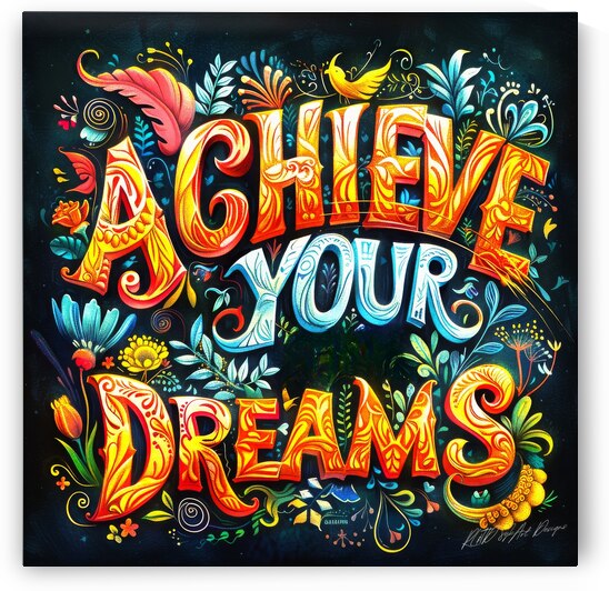 Achieve Your Dreams 4 by SykArt Designs