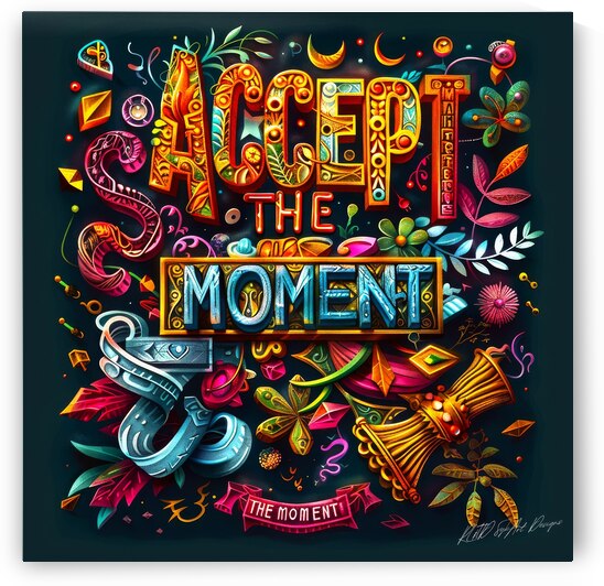 Accept The Moment 3 by SykArt Designs